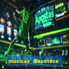 musicas discoteca anos 70 80 90